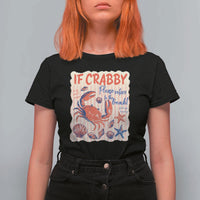 If Crabby Please Return To The Beach T Shirt For Women Funny Crab Summer Vibes