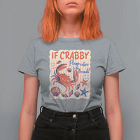 If Crabby Please Return To The Beach T Shirt For Women Funny Crab Summer Vibes