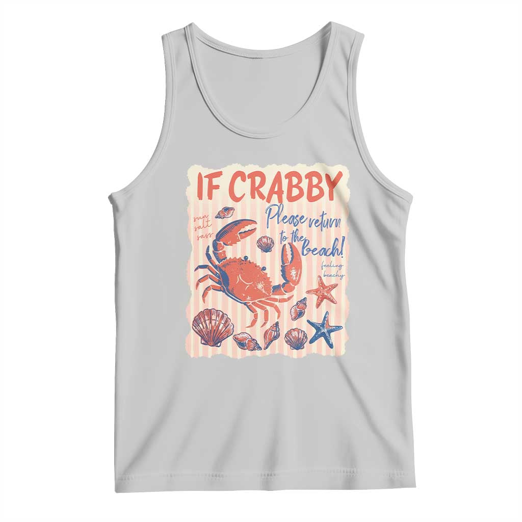 If Crabby Please Return To The Beach Tank Top Funny Crab Summer Vibes