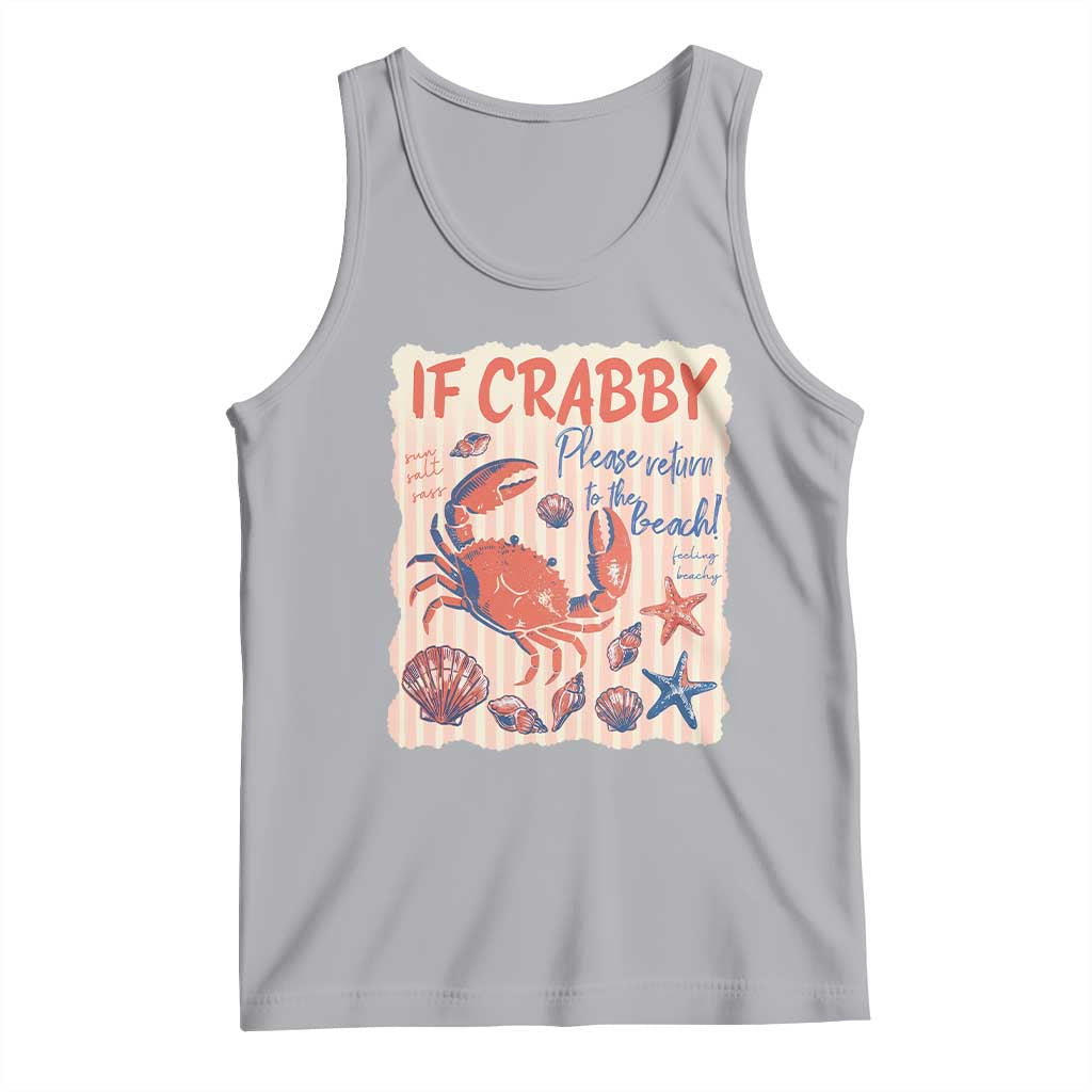 If Crabby Please Return To The Beach Tank Top Funny Crab Summer Vibes