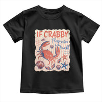 If Crabby Please Return To The Beach Toddler T Shirt Funny Crab Summer Vibes