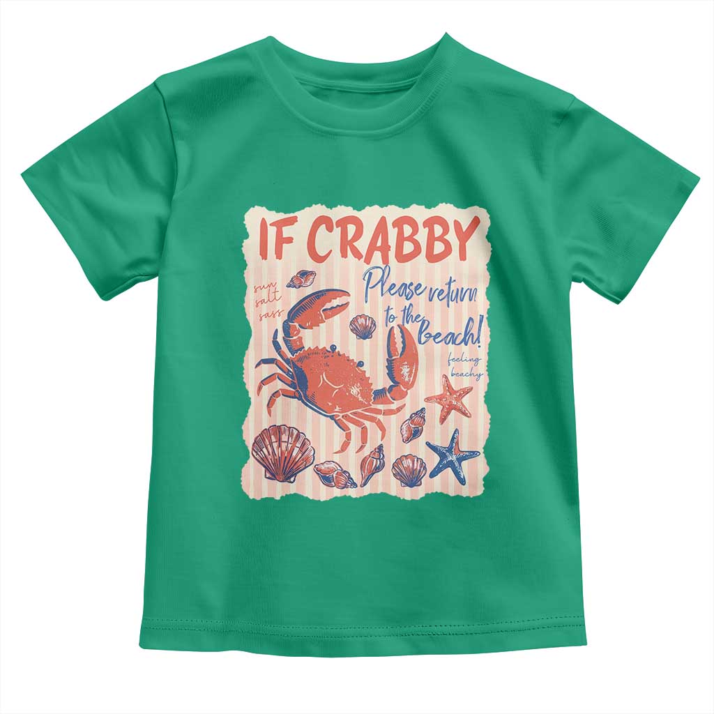 If Crabby Please Return To The Beach Toddler T Shirt Funny Crab Summer Vibes