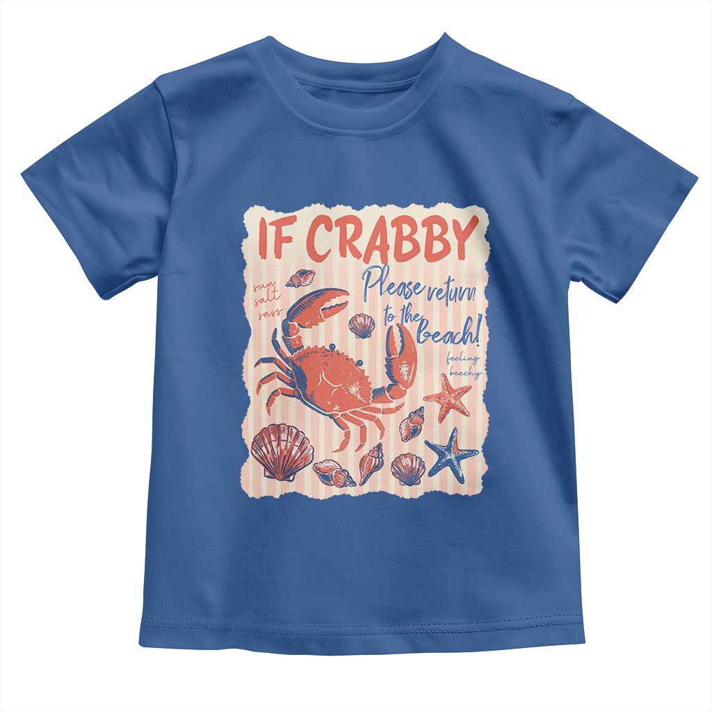 If Crabby Please Return To The Beach Toddler T Shirt Funny Crab Summer Vibes