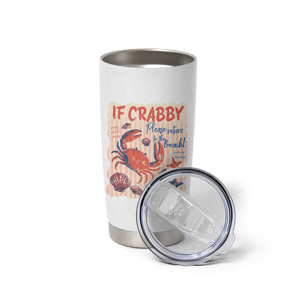 If Crabby Please Return To The Beach Tumbler Cup Funny Crab Summer Vibes