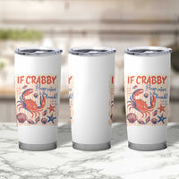 If Crabby Please Return To The Beach Tumbler Cup Funny Crab Summer Vibes