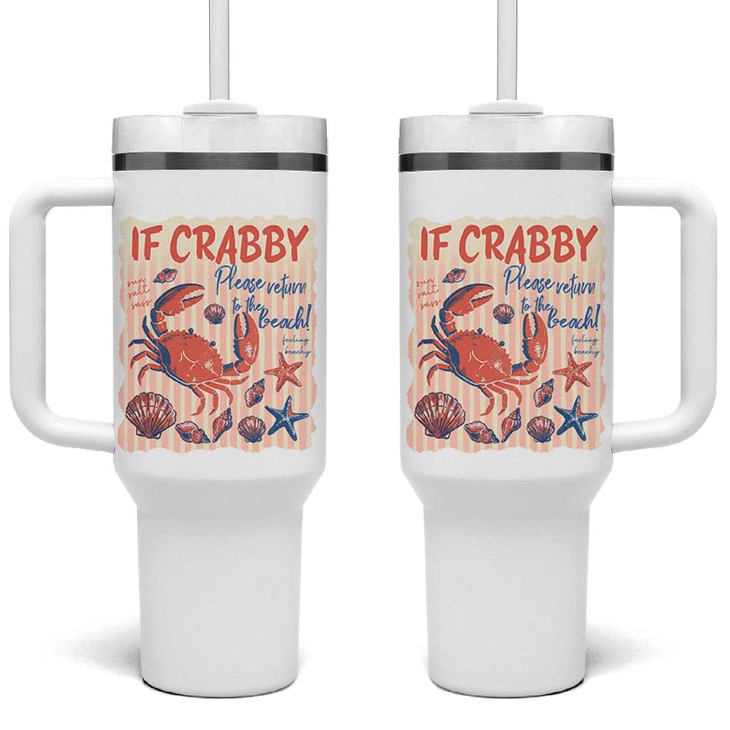 If Crabby Please Return To The Beach Tumbler With Handle Funny Crab Summer Vibes