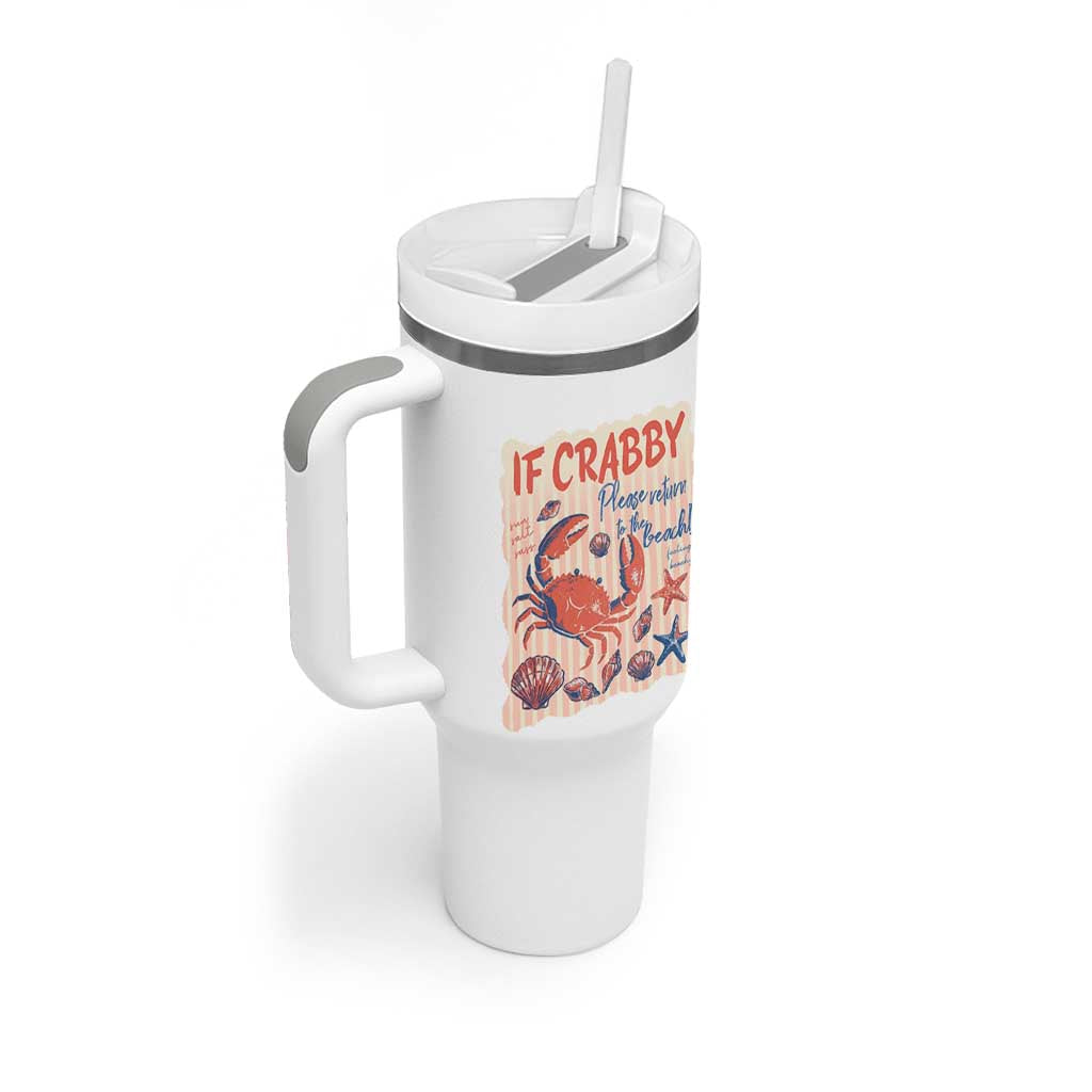 If Crabby Please Return To The Beach Tumbler With Handle Funny Crab Summer Vibes