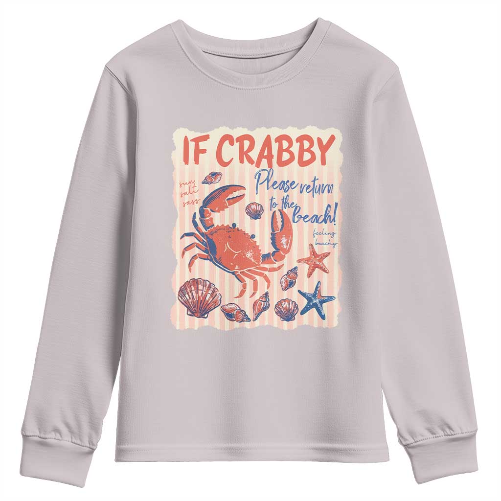 If Crabby Please Return To The Beach Youth Sweatshirt Funny Crab Summer Vibes