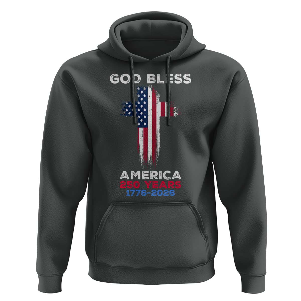 God Bless America 250 Years 1776-2026 Hoodie Christian Cross Flag