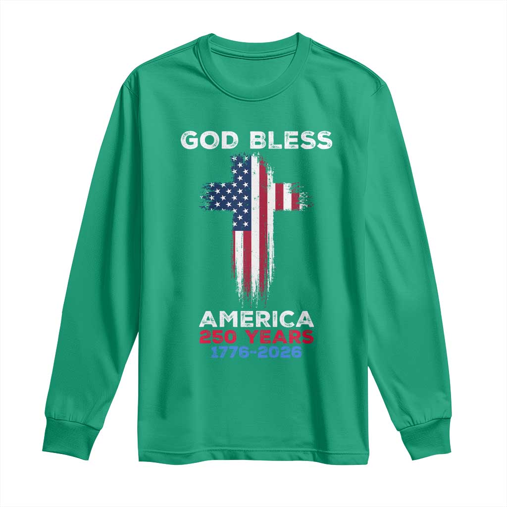 God Bless America 250 Years 1776-2026 Long Sleeve Shirt Christian Cross Flag