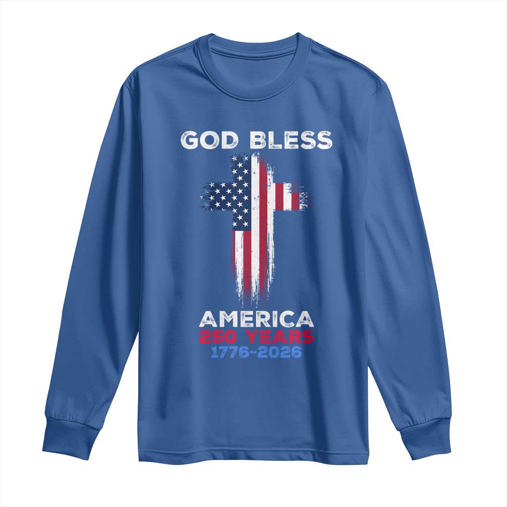 God Bless America 250 Years 1776-2026 Long Sleeve Shirt Christian Cross Flag