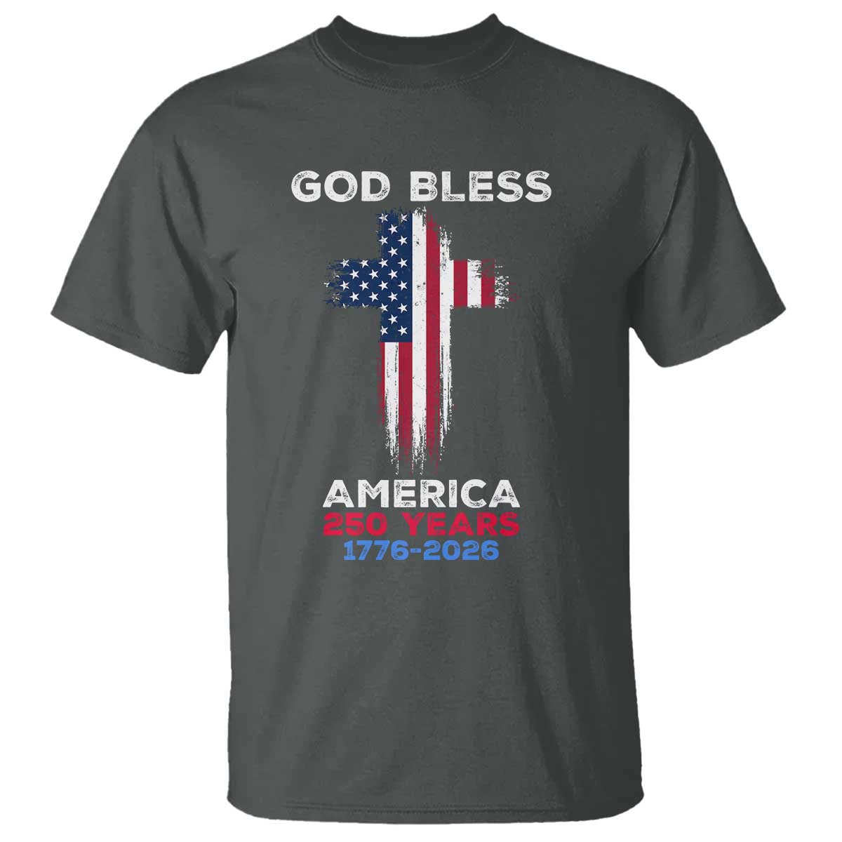 God Bless America 250 Years 1776-2026 T Shirt Christian Cross Flag