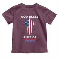 God Bless America 250 Years 1776-2026 Toddler T Shirt Christian Cross Flag