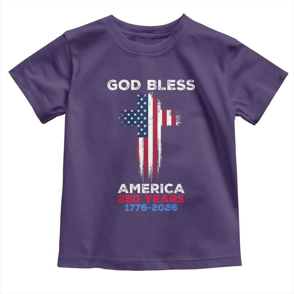 God Bless America 250 Years 1776-2026 Toddler T Shirt Christian Cross Flag