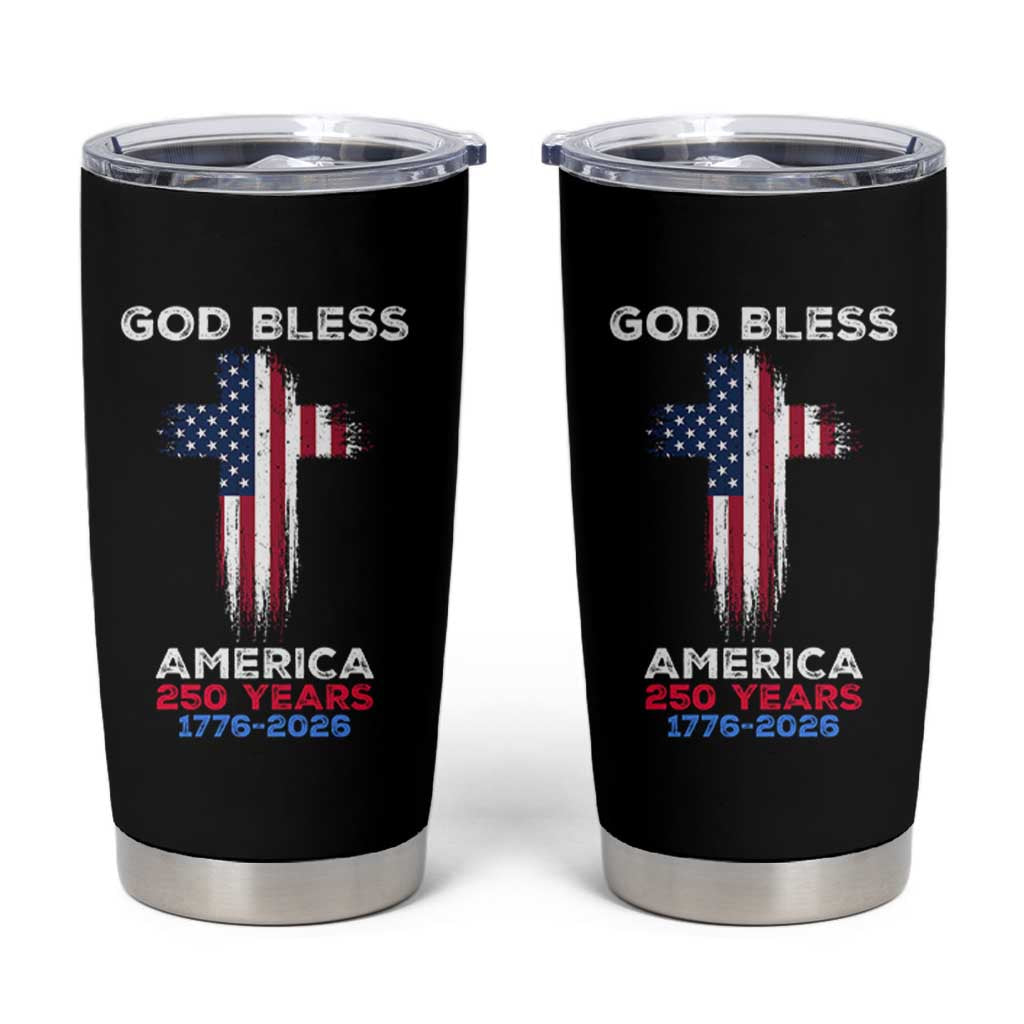 God Bless America 250 Years 1776-2026 Tumbler Cup Christian Cross Flag
