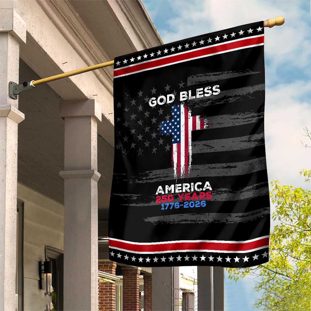 God Bless America 250 Years 1776-2026 Patriotic Garden Flag Christian Cross Flag
