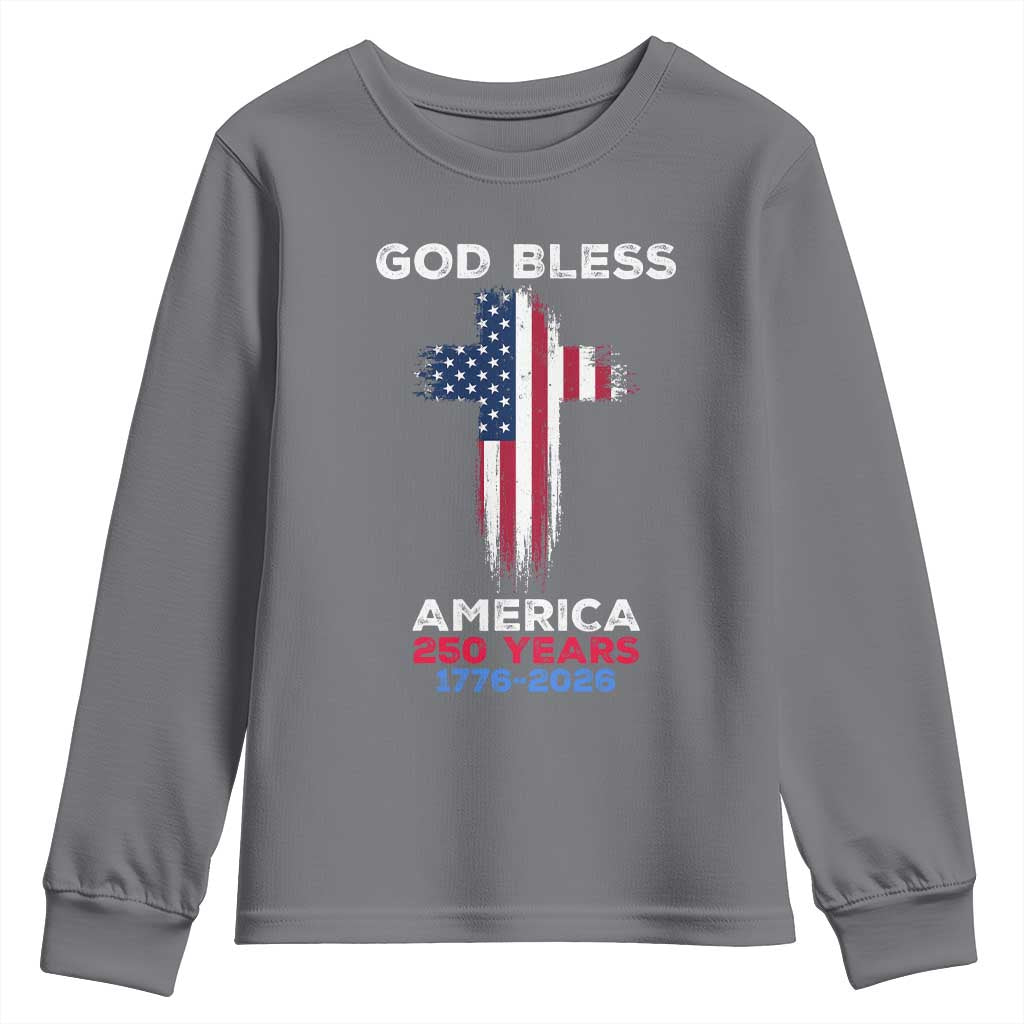 God Bless America 250 Years 1776-2026 Youth Sweatshirt Christian Cross Flag
