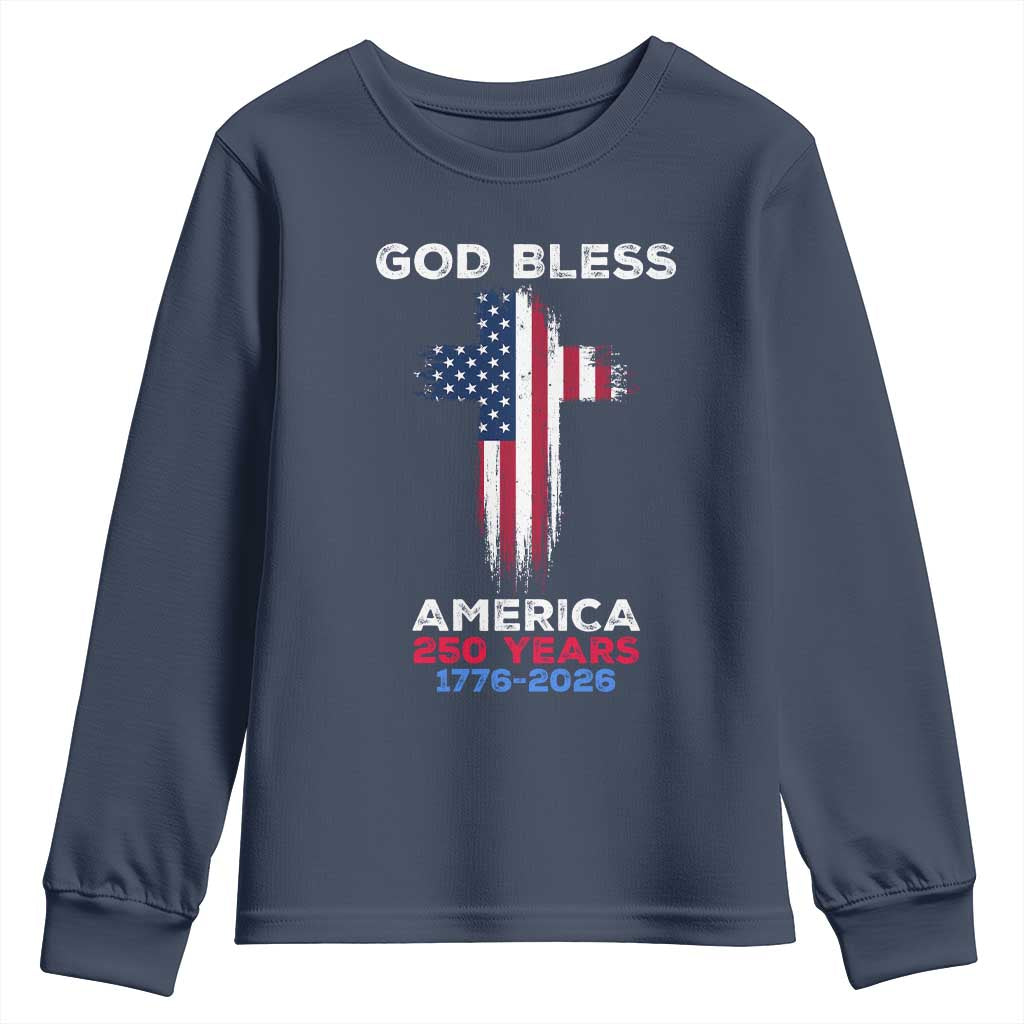 God Bless America 250 Years 1776-2026 Youth Sweatshirt Christian Cross Flag