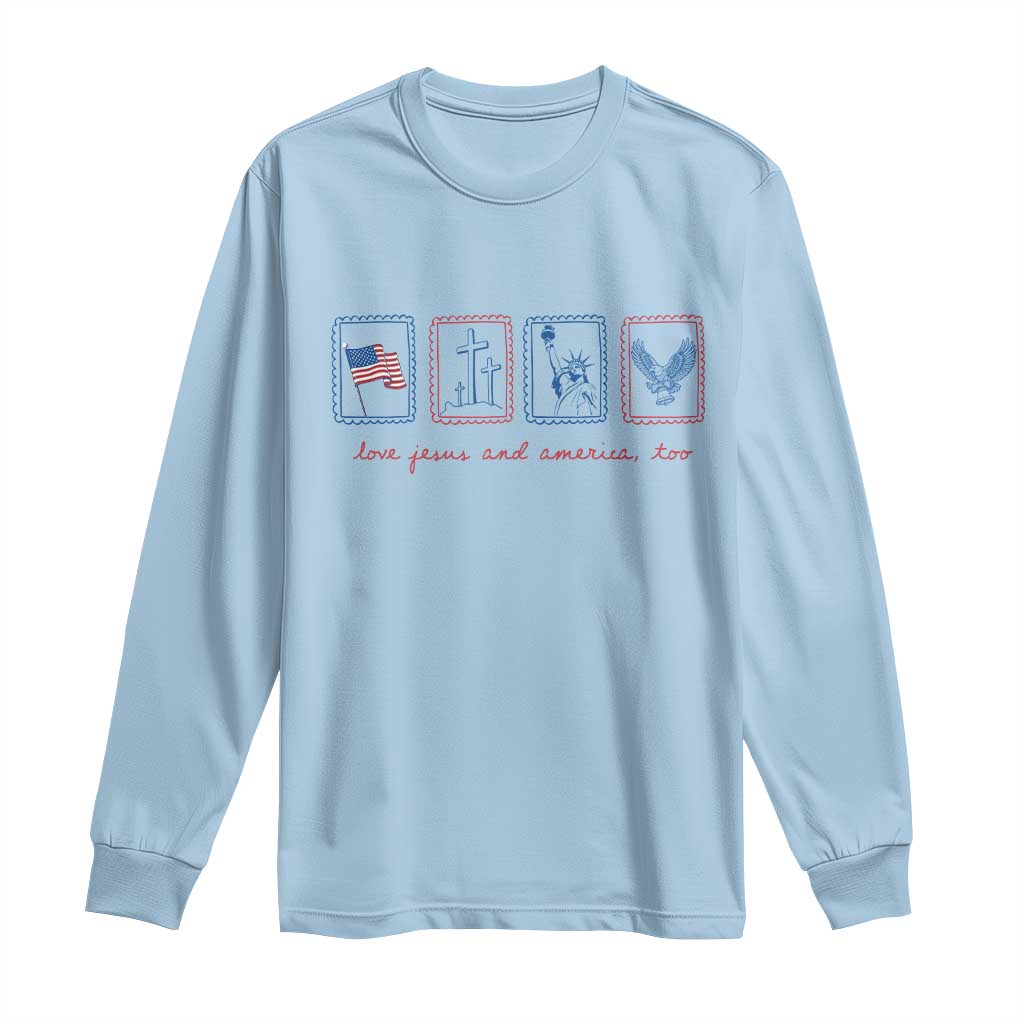 Loves Jesus and America Too Long Sleeve Shirt 4th of July Christian