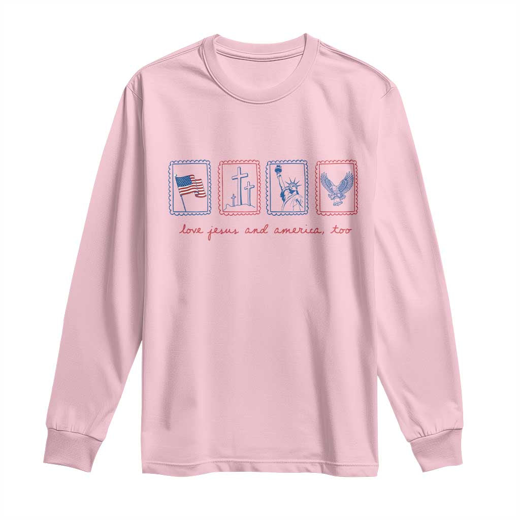 Loves Jesus and America Too Long Sleeve Shirt 4th of July Christian