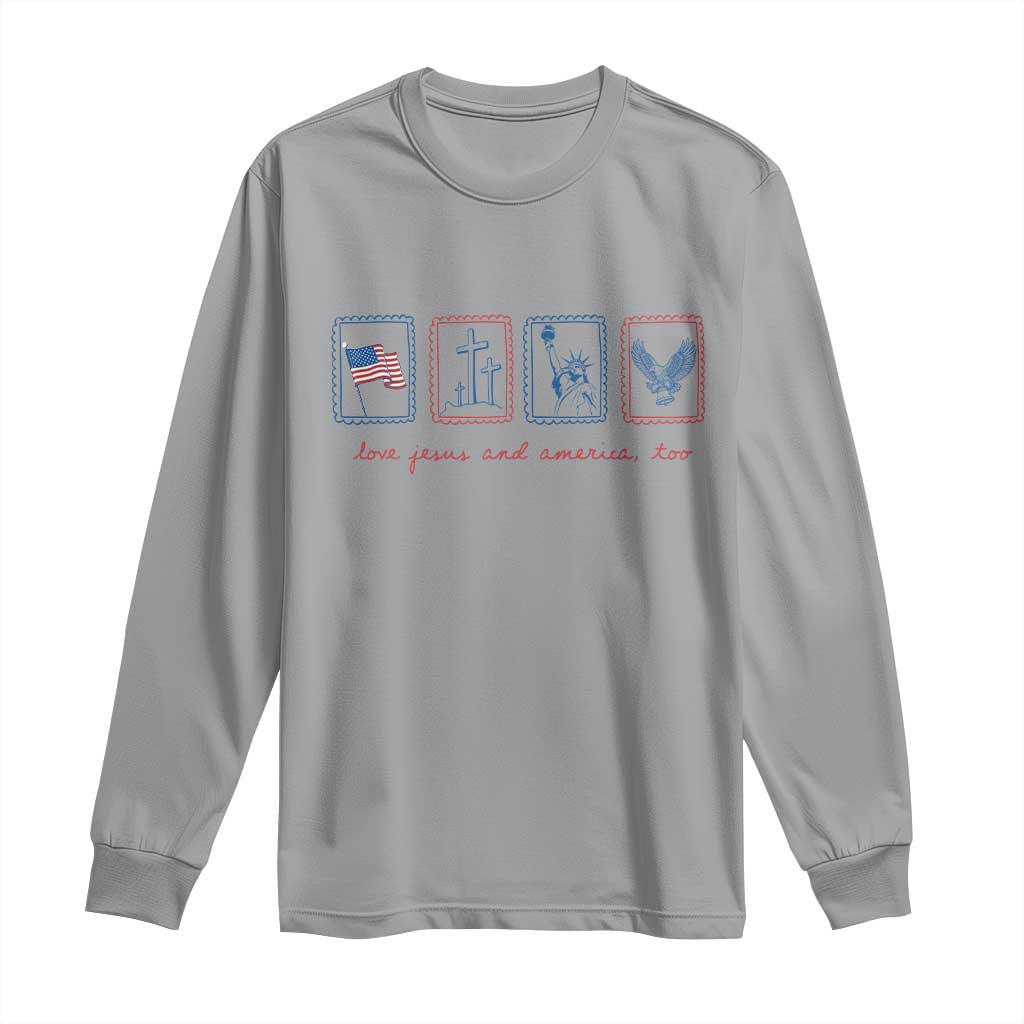 Loves Jesus and America Too Long Sleeve Shirt 4th of July Christian