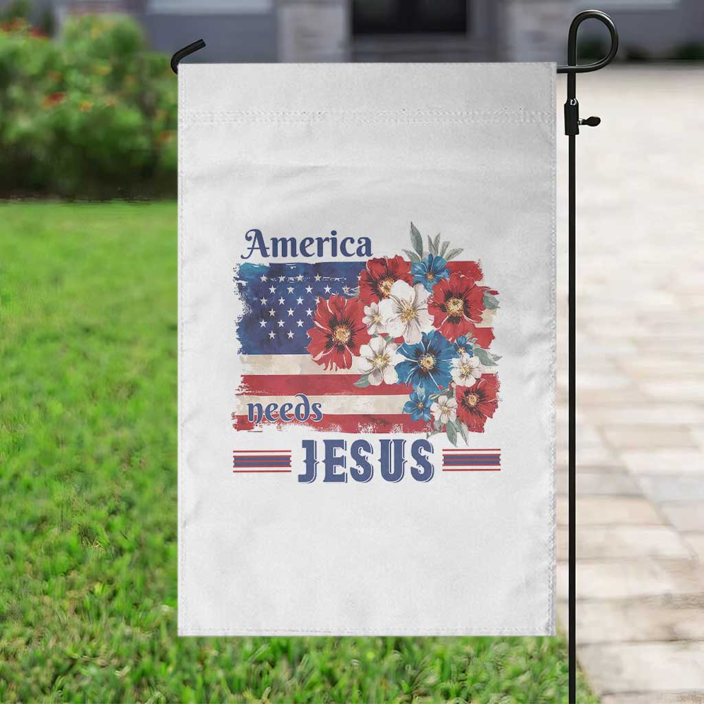 America Needs Jesus Garden Flag Christian Floral US Flag 4th of July