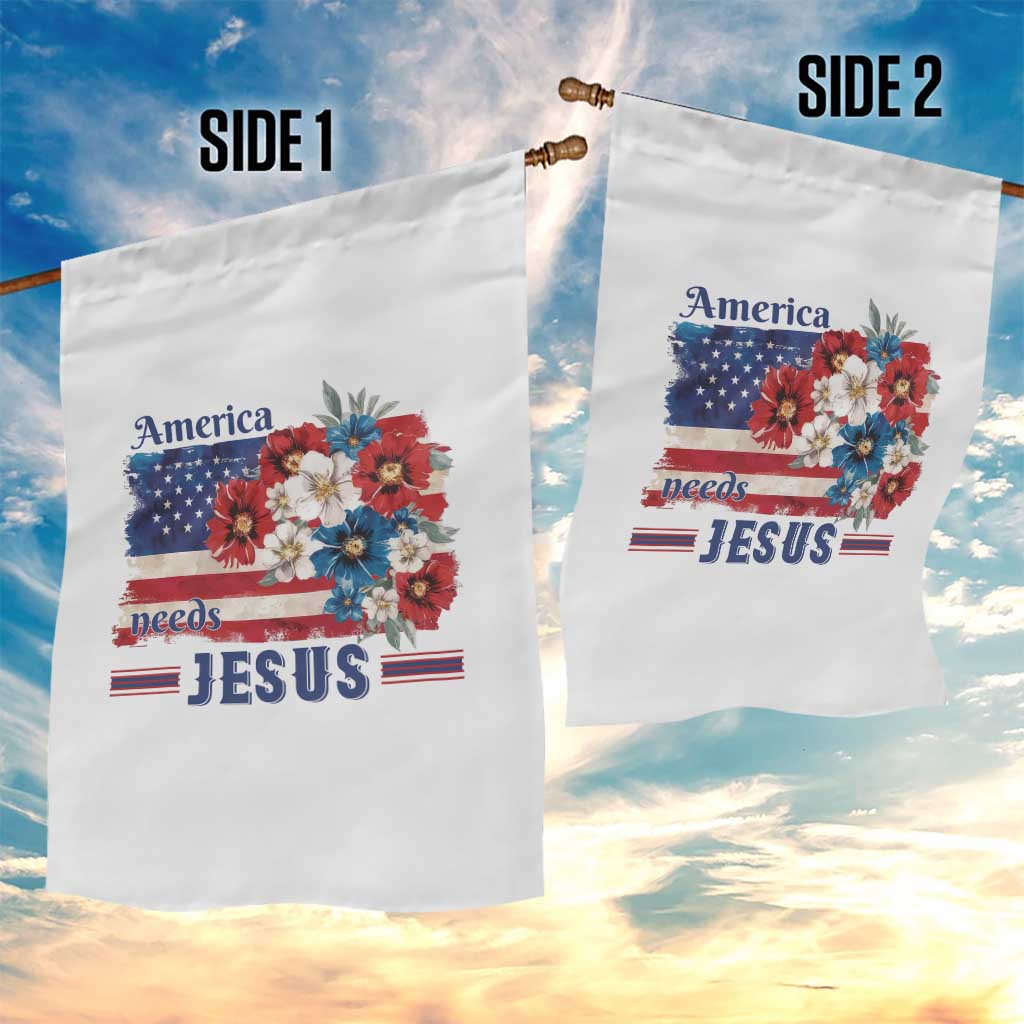 America Needs Jesus Garden Flag Christian Floral US Flag 4th of July