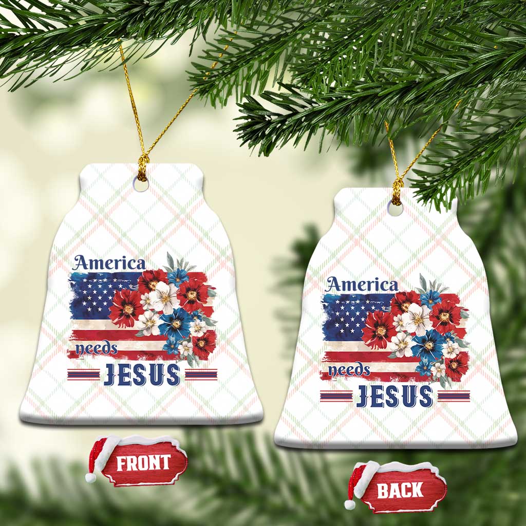 America Needs Jesus Ceramic Ornament Christian Floral US Flag 4th of July