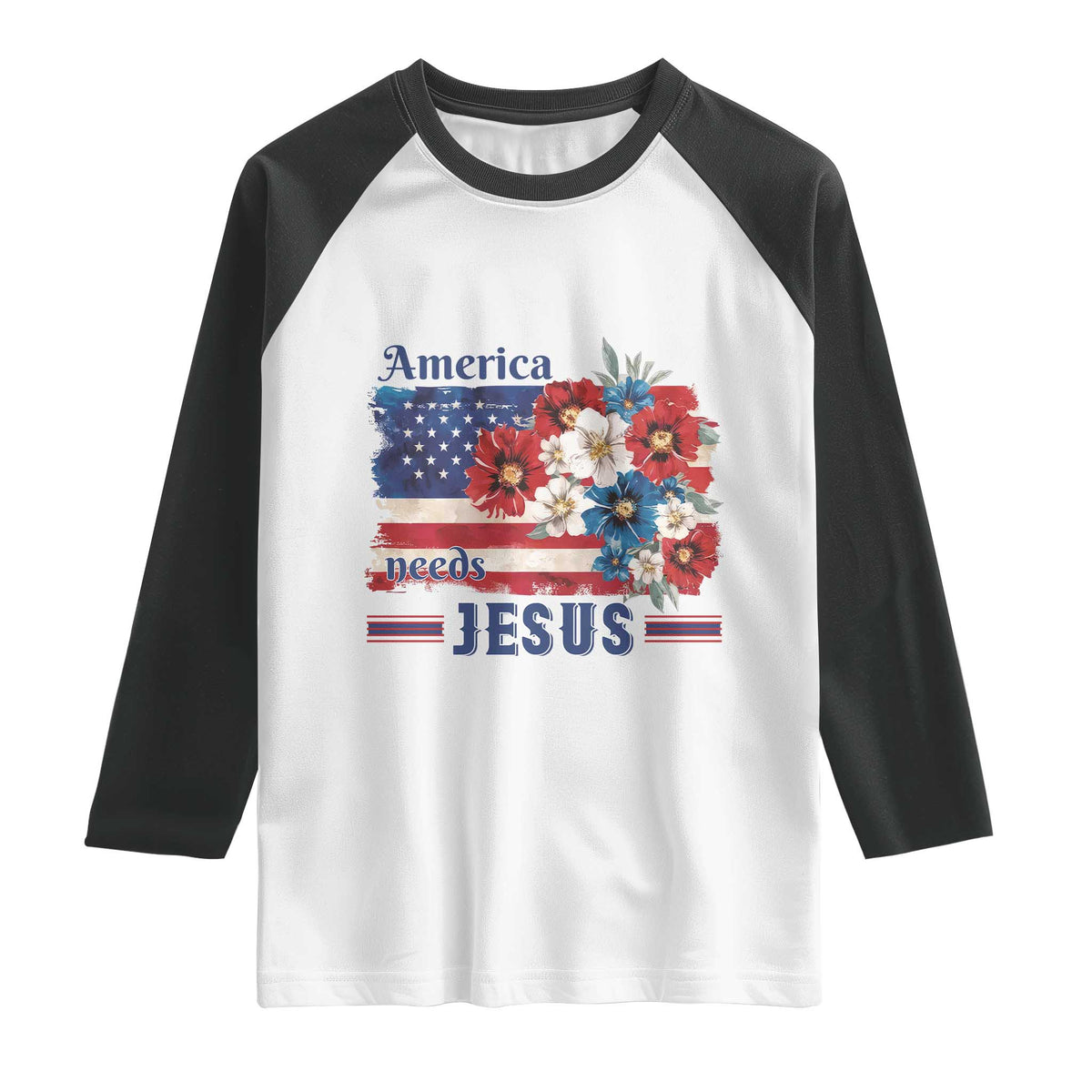 America Needs Jesus Raglan Shirt Christian Floral US Flag 4th of July