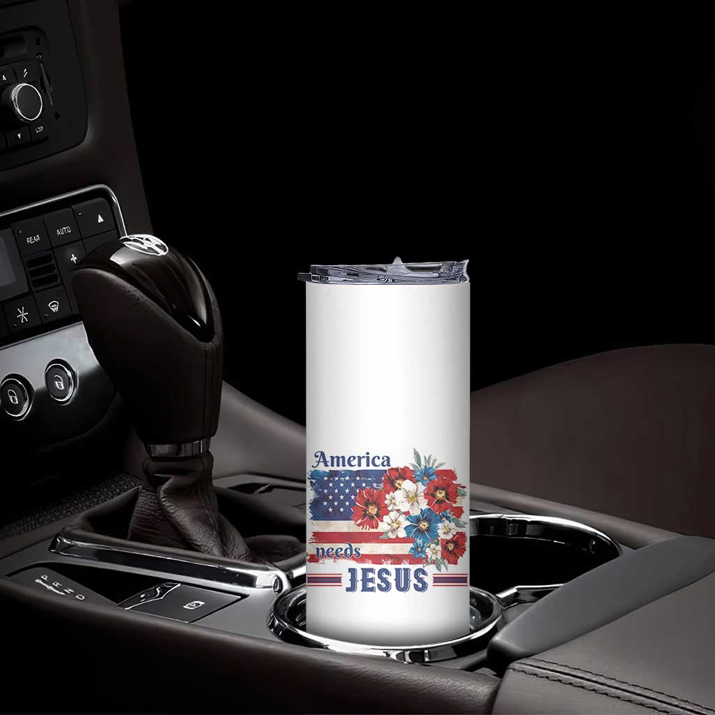 America Needs Jesus Skinny Tumbler Christian Floral US Flag 4th of July