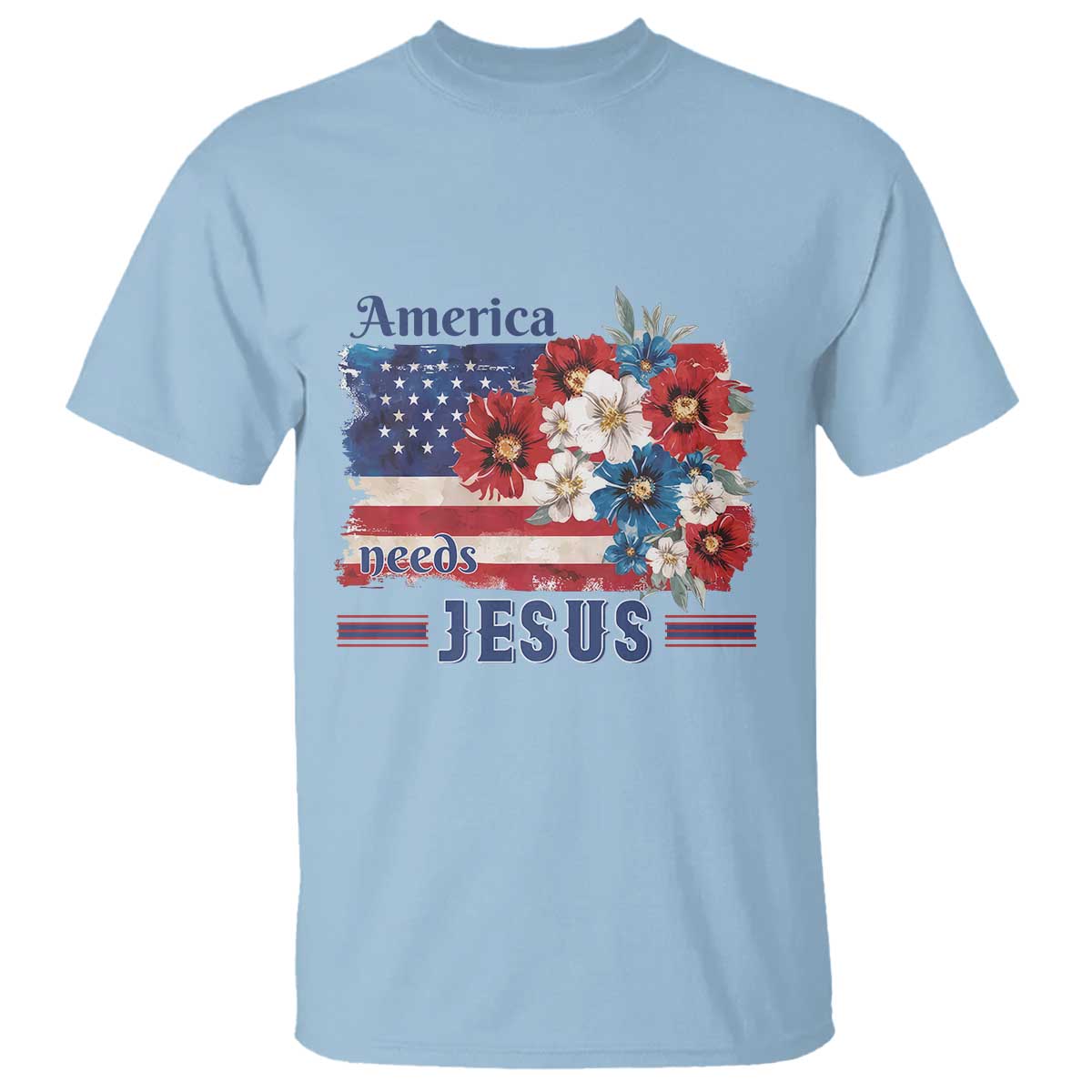 America Needs Jesus T Shirt Christian Floral US Flag 4th of July