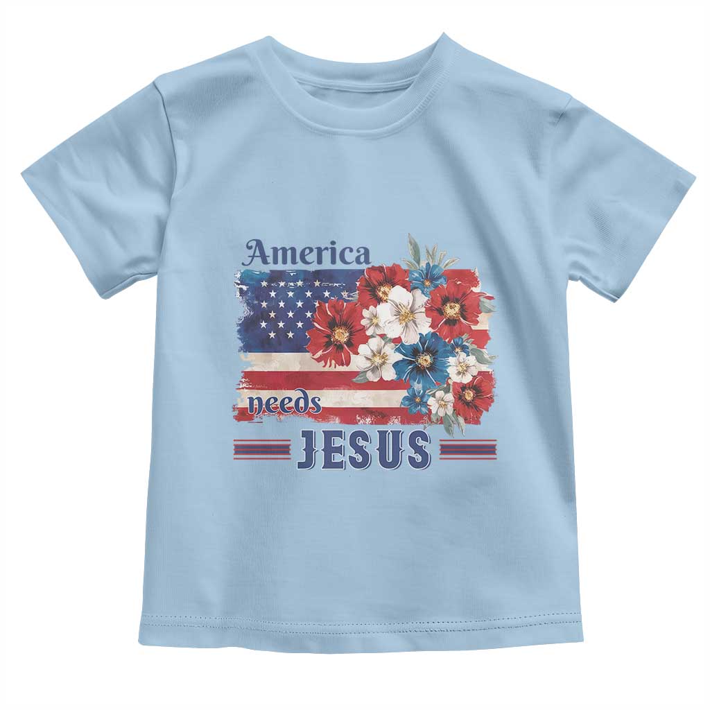 America Needs Jesus Toddler T Shirt Christian Floral US Flag 4th of July