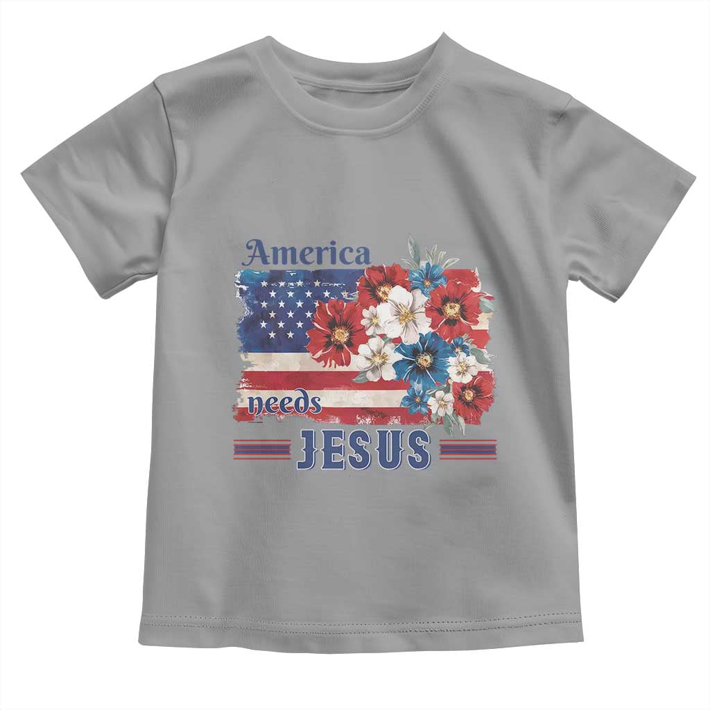 America Needs Jesus Toddler T Shirt Christian Floral US Flag 4th of July