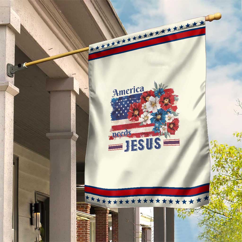 America Needs Jesus Patriotic Garden Flag Christian Floral US Flag 4th of July