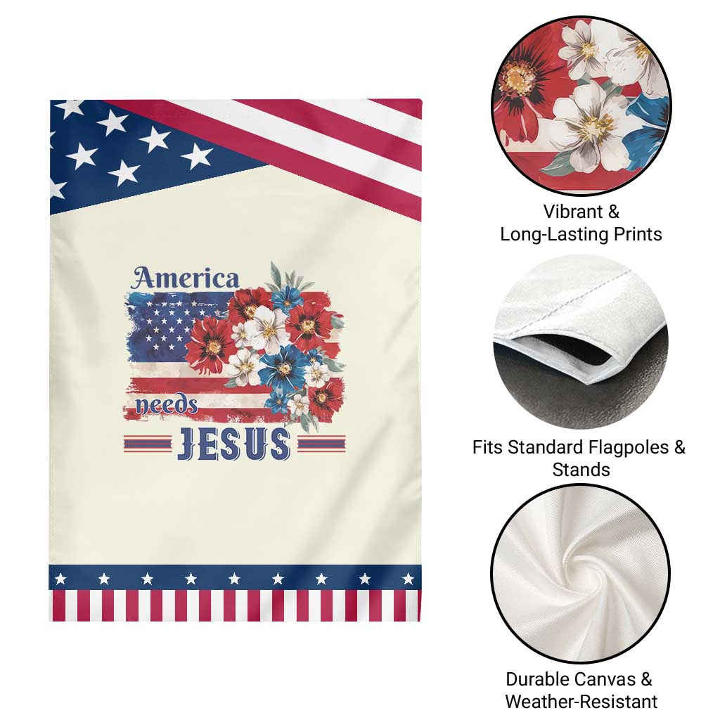 America Needs Jesus Patriotic Garden Flag Christian Floral US Flag 4th of July