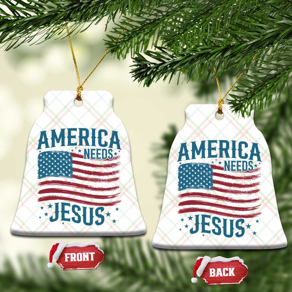 America Needs Jesus Ceramic Ornament 4th of July Christian