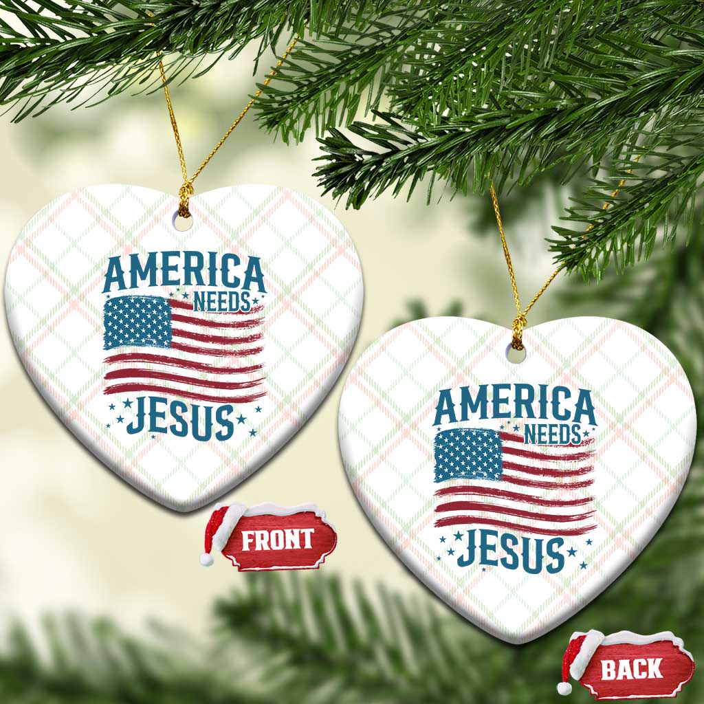 America Needs Jesus Ceramic Ornament 4th of July Christian