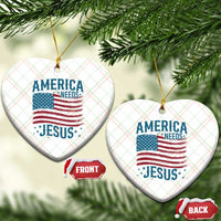America Needs Jesus Ceramic Ornament 4th of July Christian