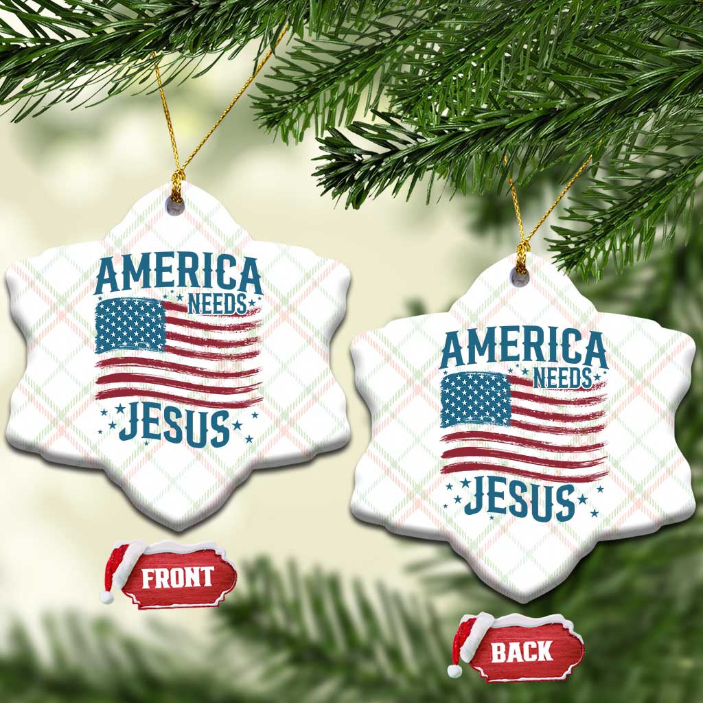 America Needs Jesus Ceramic Ornament 4th of July Christian