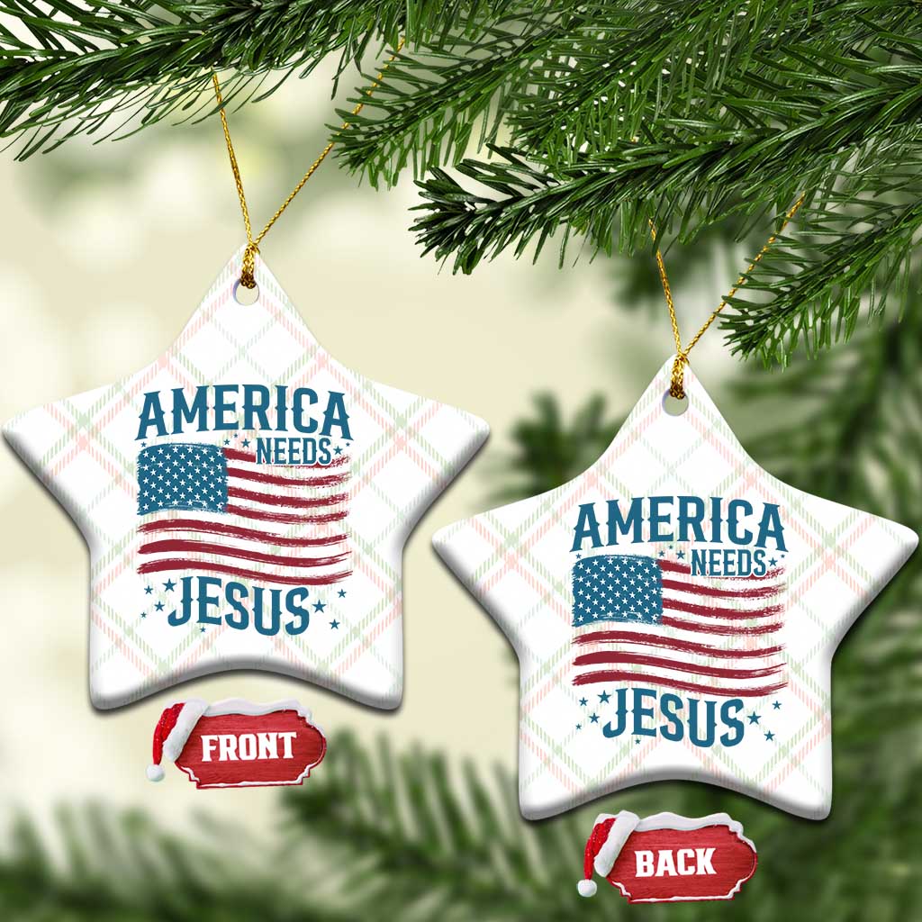 America Needs Jesus Ceramic Ornament 4th of July Christian