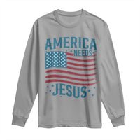 America Needs Jesus Long Sleeve Shirt 4th of July Christian