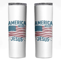 America Needs Jesus Skinny Tumbler 4th of July Christian