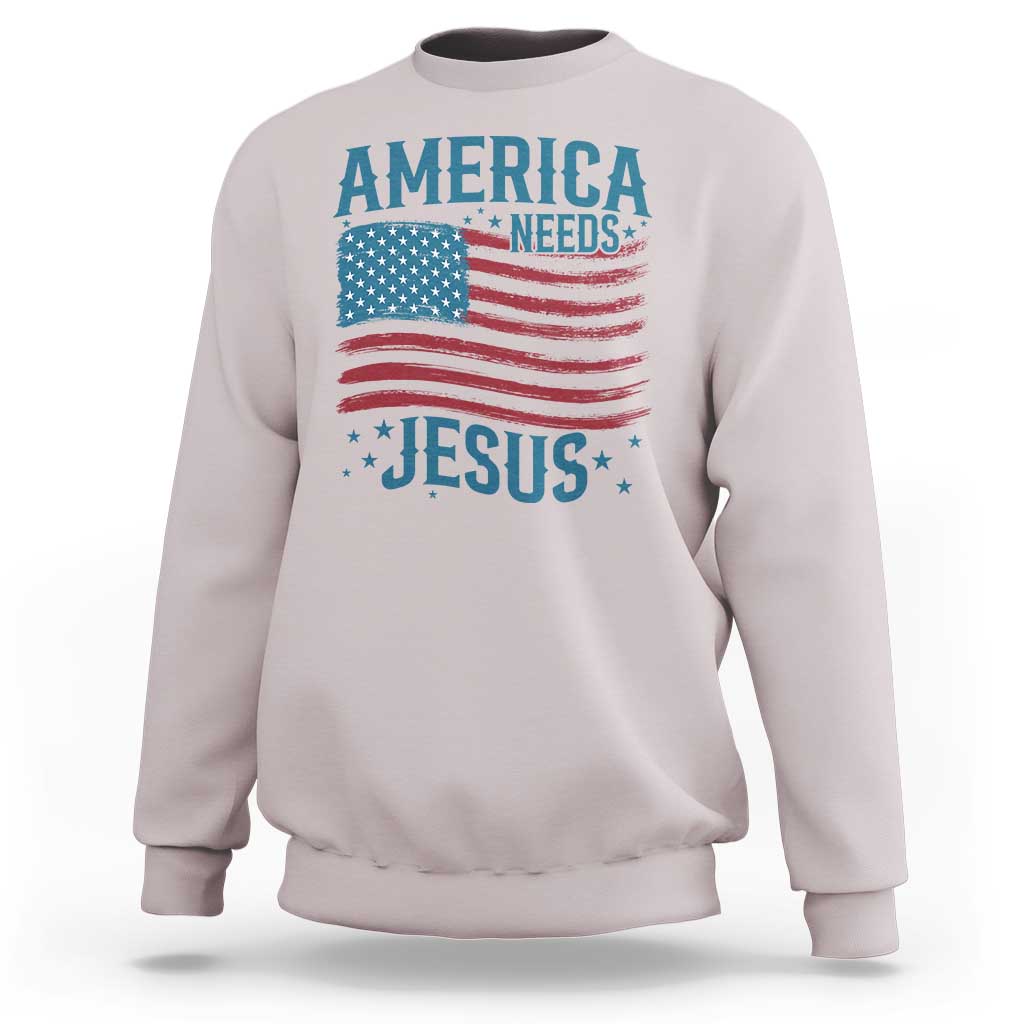 America Needs Jesus Sweatshirt 4th of July Christian
