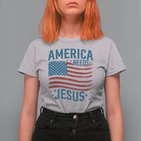 America Needs Jesus T Shirt For Women 4th of July Christian