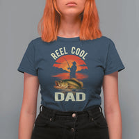 Funny Fishing Dad T Shirt For Women Reel Cool Dad - Wonder Print Shop