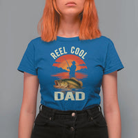 Funny Fishing Dad T Shirt For Women Reel Cool Dad - Wonder Print Shop