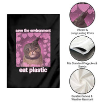 Save The Environment Eat Plastic Garden Flag Funny Cute Cat Meme - Wonder Print Shop