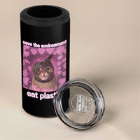 Save The Environment Eat Plastic 4 in 1 Can Cooler Tumbler Funny Cute Cat Meme - Wonder Print Shop