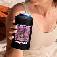Save The Environment Eat Plastic 4 in 1 Can Cooler Tumbler Funny Cute Cat Meme - Wonder Print Shop