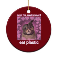 Save The Environment Eat Plastic Ceramic Ornament Funny Cute Cat Meme - Wonder Print Shop